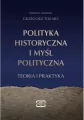 Polityka historyczna i myśl polityczna. Teoria i praktyka - tantis.pl