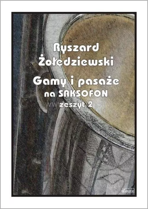 Gamy i pasaże na saksofon. Zeszyt 2 - tantis.pl