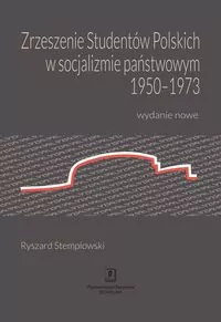 Zrzeszenie Studentów Polskich w socjalizmie państwowym 1950-1973 - tantis.pl