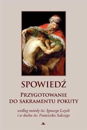 Spowiedź. Przygotowanie do sakramentu pokuty - tantis.pl