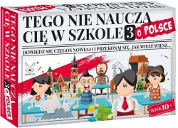Tego nie nauczą cię w szkole 3. O Polsce