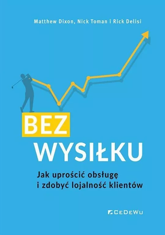 Bez wysiłku. Jak uprościć obsługę i zdobyć lojalność klientów - tantis.pl