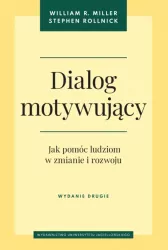 Dialog motywujący. Jak pomóc ludziom w zmianie i rozwoju