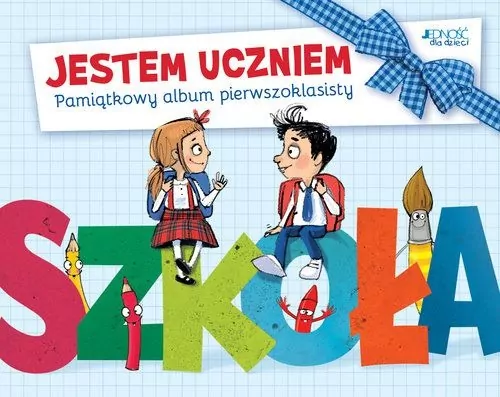 Jestem uczniem. Pamiątkowy album pierwszoklasisty - tantis.pl