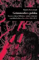 Grimmosfera polska. Baśnie ze zbioru Wilhelma i Jakuba Grimmów w polskiej kulturze literackiej (1865-2015) - tantis.pl