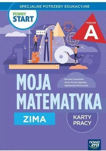 Pewny start. Moja matematyka. Zima. Karty pracy, poziom A - tantis.pl