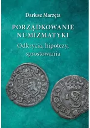 Porządkowanie numizmatyki. Odkrycia, hipotezy, sprostowania
