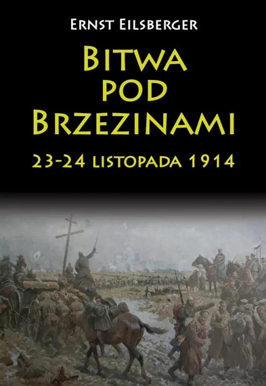 Bitwa pod Brzezinami 23-24 listopada 1914 - tantis.pl