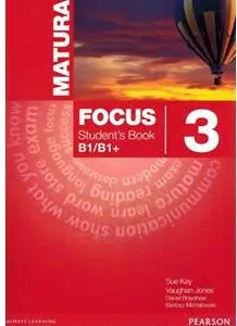 Matura Focus 3. Student's Book (Podręcznik). B1/B1+. Język angielski - tantis.pl