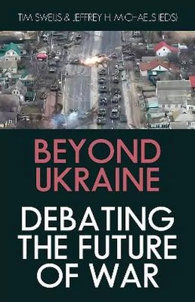Beyond Ukraine. Debating the Future of War - tantis.pl