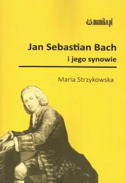 Jan Sebastian Bach i jego synowie - tantis.pl