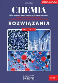 Chemia Zbiór zadań dla liceum ogólnokształcącego i technikum. Rozwiązania. Zeszyty 1-3. Tom 1 - tantis.pl