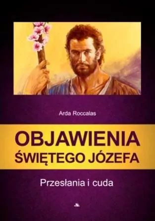 Objawienia Świętego Józefa. Przesłania i cuda - tantis.pl