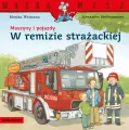 Maszyny i pojazdy. W remizie strażackiej. Mądra Mysz - tantis.pl
