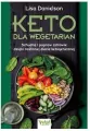 Keto dla wegetarian. Schudnij i popraw zdrowie dzięki roślinnej diecie ketogenicznej - tantis.pl