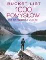 Bucket list. 1000 pomysłów na przygody życia - tantis.pl