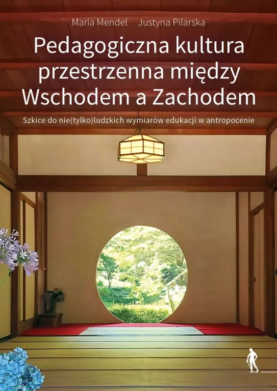 Pedagogiczna kultura przestrzenna między Wschodem - tantis.pl