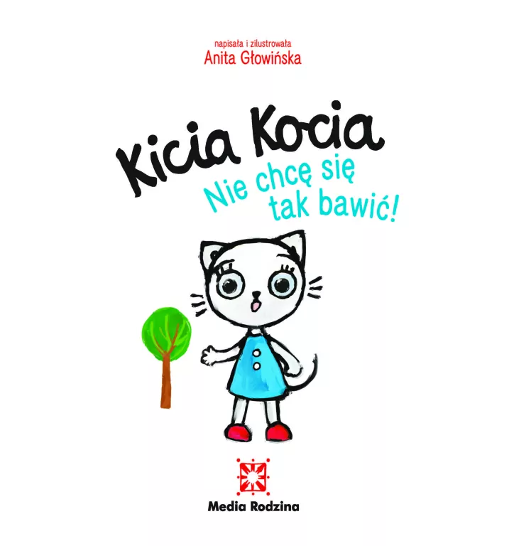 Kicia Kocia. Nie chcę się tak bawić - tantis.pl