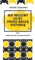 Nie możemy uciec przed naszą historią - tantis.pl