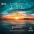 Ostatnia podróż. Audiobook - tantis.pl