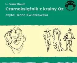 Czarnoksiężnik z krainy Oz. Audiobook mp3