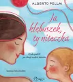 Ja kłębuszek, ty niteczka. Czuła podróż po relacji matki i dziecka - tantis.pl