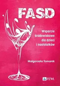 FASD. Wsparcie środowiskowe dla dzieci i nastolatk - tantis.pl