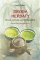 Droga herbaty. Zdrowie, harmonia i wewnętrzny spokój - tantis.pl