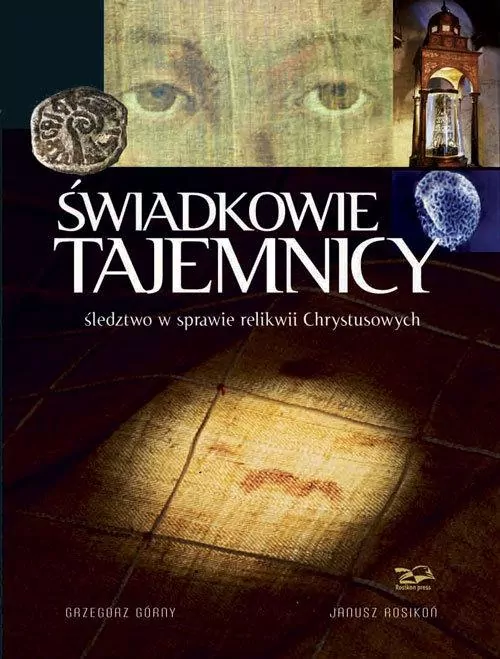Świadkowie Tajemnicy. Śledztwo w sprawie relikwii Chrystusowych - tantis.pl
