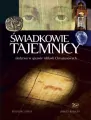Świadkowie Tajemnicy. Śledztwo w sprawie relikwii Chrystusowych - tantis.pl