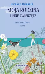 Moja rodzina i inne zwierzęta. Trylogia z Korfu. Tom 1