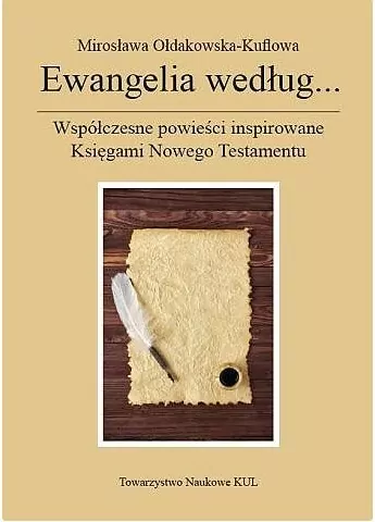 Ewangelia według... Współczesne powieści inspirowane Księgami Nowego Testamentu - tantis.pl