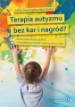 Terapia autyzmu bez kar i nagród? - tantis.pl