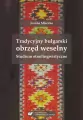 Tradycyjny bułgarski obrzęd weselny - tantis.pl