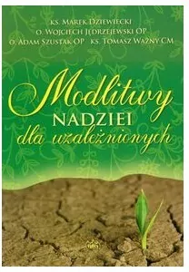 Modlitwy nadziei dla uzależnionych - tantis.pl