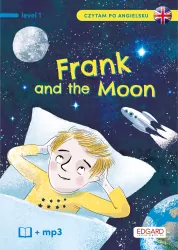 Frank and The Moon. Frank i Księżyc. Czytam po angielsku. Level 1