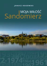 Sandomierz moja miłość - tantis.pl