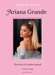 Icons of Style. Ariana Grande wer. angielska