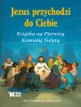 Jezus przychodzi do Ciebie. Książka na Pierwszą... - tantis.pl