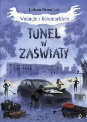 Wakacje z Koszmarkiem. Tunel w zaświaty. Tom 3