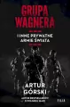 Grupa Wagnera i inne prywatne armie świata wyd. kieszonkowe - tantis.pl