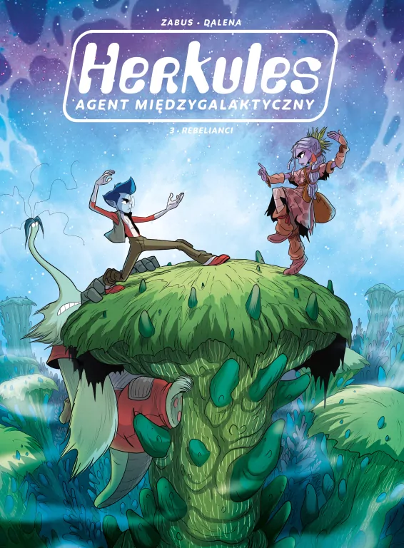 Rebelianci. Herkules agent międzygalaktyczny. Tom 3 - tantis.pl