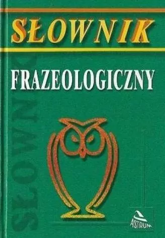 Słownik frazeologiczny - tantis.pl