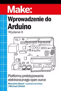 Wprowadzenie do Arduino. Platforma prototypowania elektronicznego open source - tantis.pl