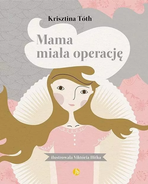 Mama miała operację - tantis.pl