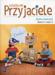 Szkolni przyjaciele. Ćwiczenia. Klasa 2. Część 3. Szkoła podstawowa