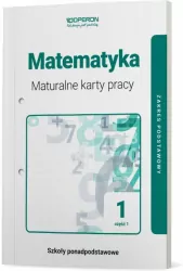 Matematyka 1. Cz.1. Zakres podstawowy. Szkoły ponadpodstawowe. Maturalne karty pracy