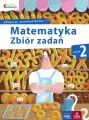 Matematyka. Zbiór zadań. Klasa 2. Edukacja wczesnoszkolna. Owocna edukacja - tantis.pl
