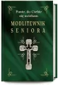 Modlitewnik seniora. Panie, do Ciebie się uciekam - tantis.pl