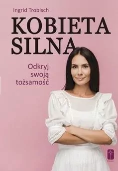 Kobieta silna. Odkryj swoją tożsamość! - tantis.pl